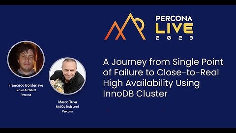 A Journey From Single Point of Failure to Close to Real High Availability Using InnoDB Cluster