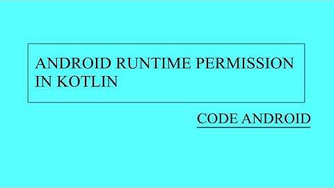 Android runtime permissions in Kotlin(Android Studio 4.0)