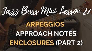 JBML#27 // Arpeggios with approach notes and enclosures (Part 2)