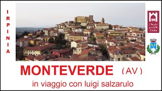 MONTEVERDE (Irpinia) - UNO DEI BORGHI PIU’ BELLI D’ITALIA - in viaggio con luigi salzarulo -