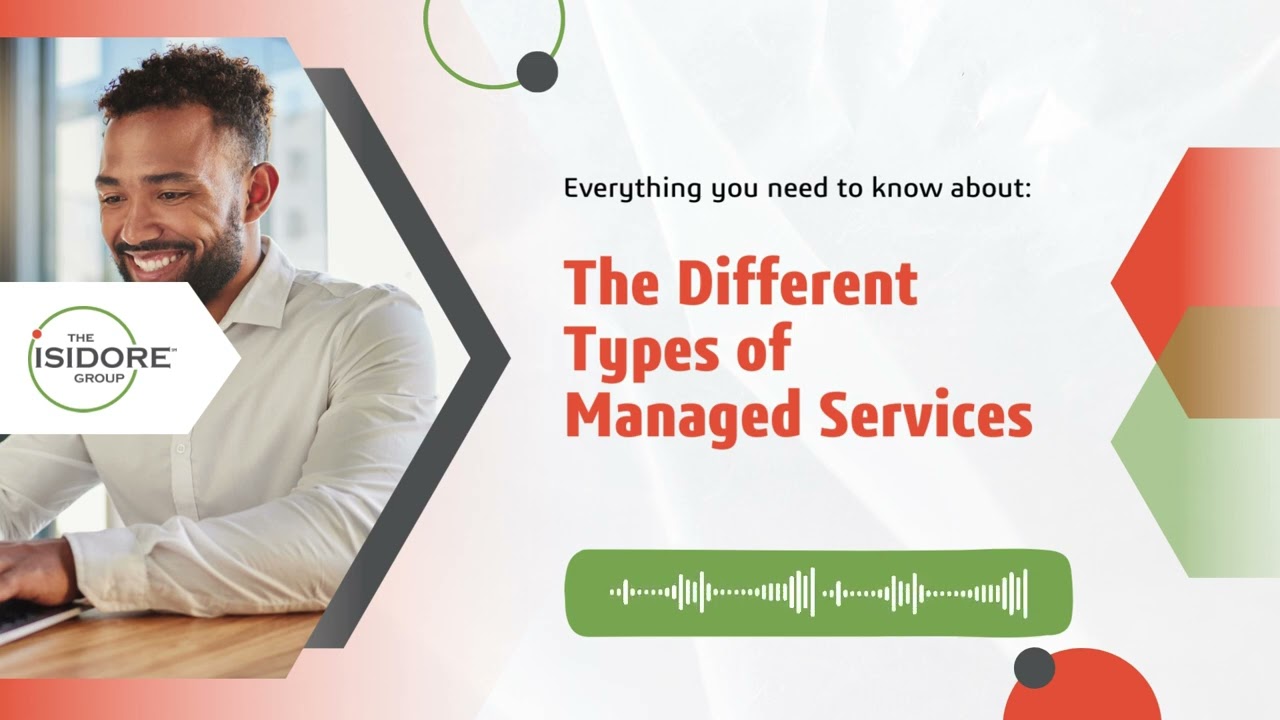 Breaking Down the Types of Managed Services What You Need to Know