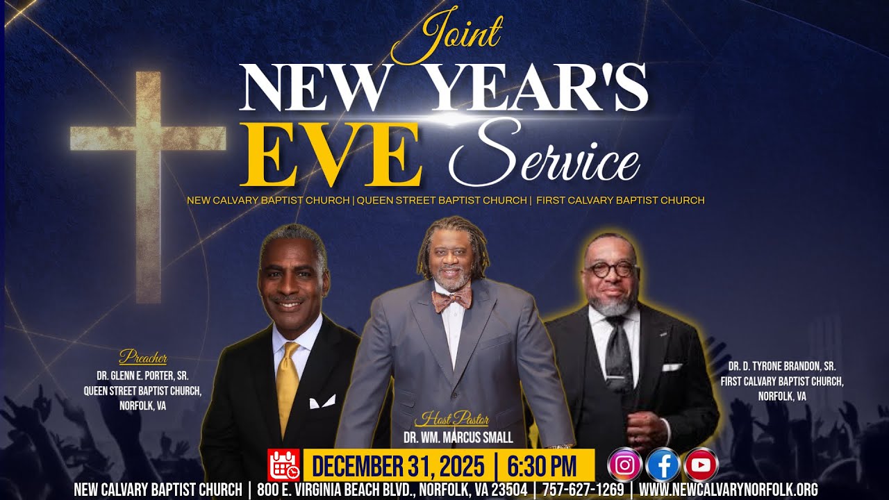 Joint NEW YEAR'S EVE SERVICE New Calvary Baptist, Queen Street Baptist, First Calvary Baptist Church
