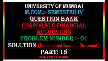 M.Com. | Semester 4 | Question Bank | Solutions | Corporate Financial Accounting | MU | Part 15