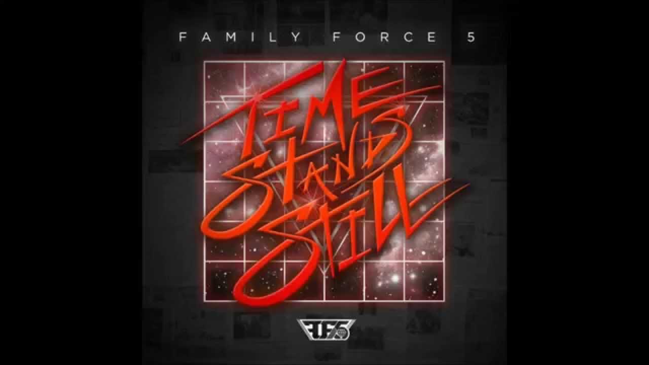 Sweep the Leg - Time Stands Still - Family Force 5 Sweep the Leg - Time Stands Still - Family Force 5