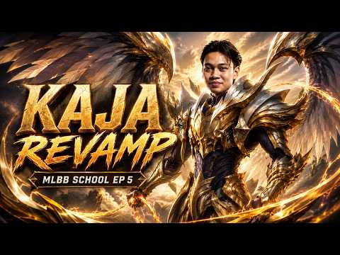 MLBB SCHOOL : KAJA REVAMP PATCH 88.2