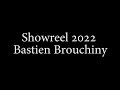 Showreel 2022  bastien brouchiny