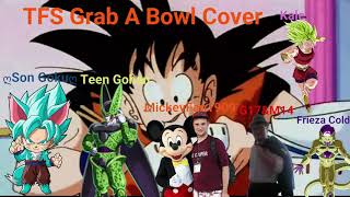 TFS Grab A Bowl Cover FT. G17&M14, Teen Gohan, Kale, ღSon Gokuღ & Frieza Cold