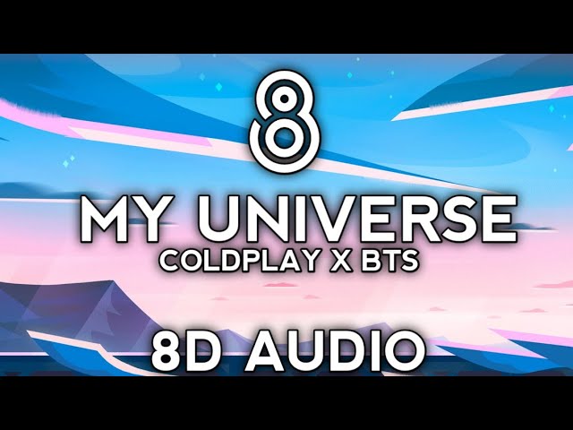 Coldplay X BTS - My Universe (8D AUDIO) class=