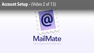 MailMate: Account Setup (Video 2 of 13)