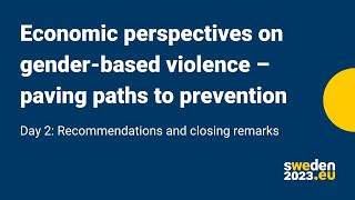 Closing remarks from Economic perspectives on gender-based violence – paving paths to prevention