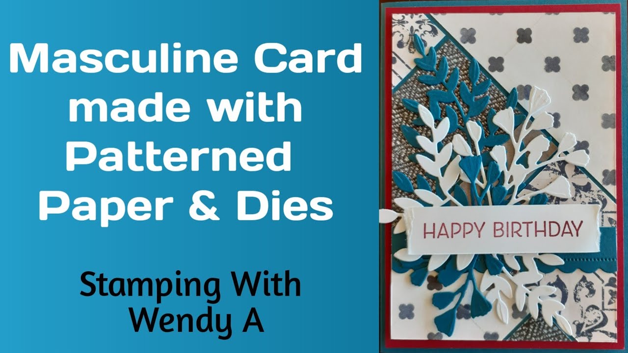 Stampin' Up! Masculine Card made from "In Good Taste" DSP & Forever Flourishing Dies Wendy Andrew