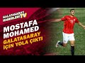 Mostafa Mohamed Galatasaray'da! Emre Kaplan Futbolcunun Geliş Tarihini Açıkladı