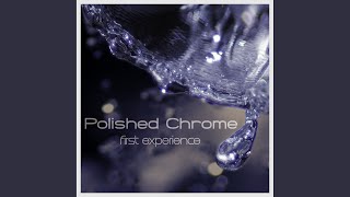 Video thumbnail of "Polished Chrome - Mala"
