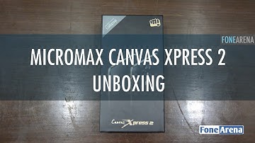 Micromax Canvas Xpress 2 Unboxing