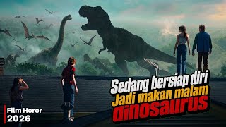 Niat Mau Pergi Jalan-jalan, Eh Dihadang Dinosaurus | Cerita film Action Terbaru 2026 Bikin Ngilu