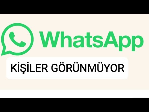 Whatsapp kişiler görünmüyor.