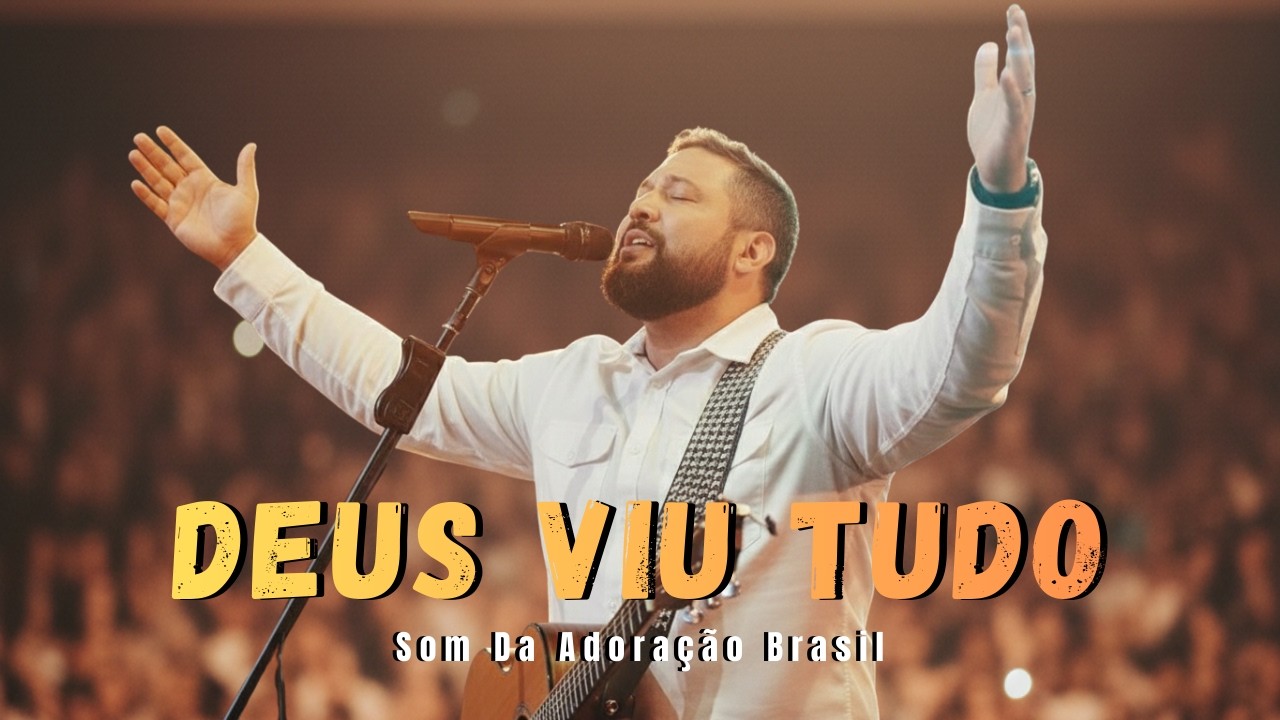 Essa Canção Vai Tocar Seu Coração | DEUS VIU TUDO | Louvor Exclusivo e Profundo