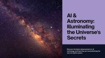 AI & Astronomy: Illuminating the Universe