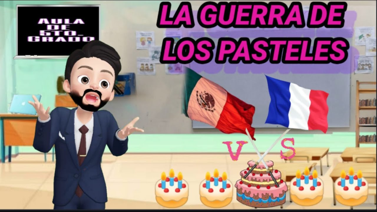 Historia, Aprende en Casa II/ La Guerra de los pasteles🥮🥧🍥 - thptnganamst.edu.vn