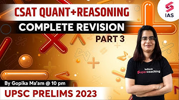 CSAT Revision - UPSC Prelims 2023 | IAS CSAT Revision by Gopika ma