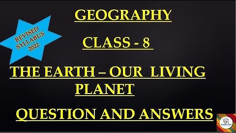 #Kseeb I clas 8 Geography I Earth - our living planet I Qstn ans Revised syllabus2022 IScorpio class