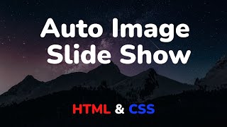 Автоматическое слайд шоу изображений на чистом HTML & CSS || Auto image slide show using only CSS