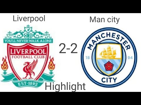 Liverpool 2-2 Man city full highlight