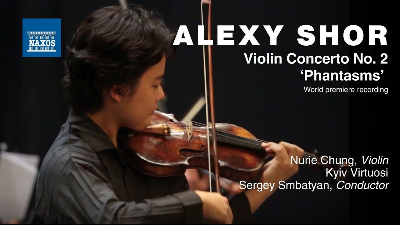 SHOR: Violin Concerto No 2 'Phantasms' | Nurie Chung, Kyiv