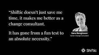 Demo - Change Consultant using Shiftic (sara Bengtsson) 7 min