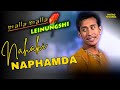 Nahaki Naphamda | MALLA MALLA LEINUNGSHI | Sadananda, Kamala | Sadananda, Roshibina | 💕Manipuri Song