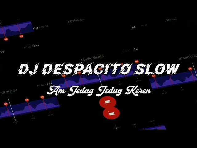 STORY WA 30 DETIK BEAT VN 🎶 DJ DESPACITO SLOW 🎶 TIKTOK VIRAL JEDAG JEDUG class=