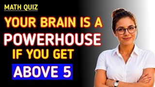 YOUR BRAIN IS A POWERHOUSE IF YOU GET ABOVE 5 | Ultimate Logic Test | MATH QUIZ screenshot 3