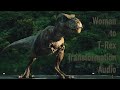 Woman To T Rex Transformation Audio