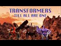 Transformers: Till All Are One TRAILER (Part I)