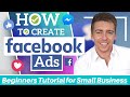 Facebook Ads Tutorial | How To Create A Facebook Ad (Complete Beginners Tutorial for Small Business)