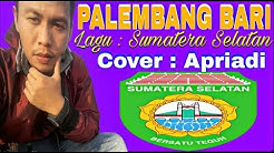 PALEMBANG BARI KAREL SIMON LAGU SUMSEL COVER APRIADI  - Durasi: 3:37. 