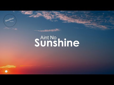 Bill Withers - Ain't No Sunshine (Lyrics)