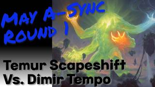 Trailblazer Discord May A-Sync League Match 1 - Temur Scapeshift vs. Dimir Tempo
