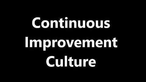 Continuous Improvement Culture