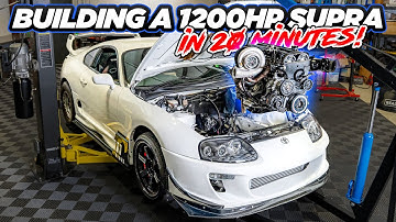 Building a 1200+HP Toyota Supra in 20 Minutes!