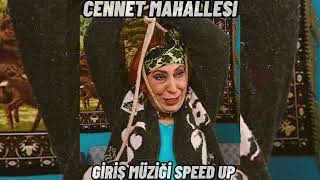 CENNET MAHALLESİ JENERİK MÜZİĞİ [SPEED UP] Resimi