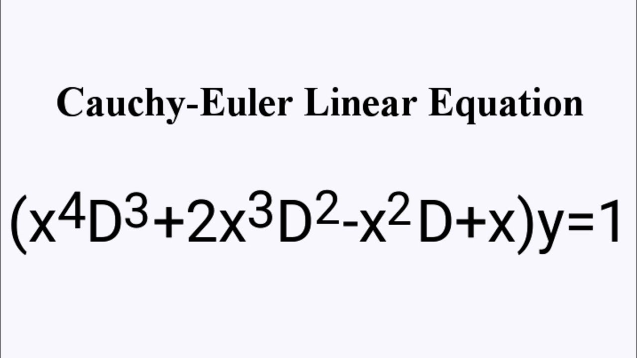 x 4D 3 2x 3D 2 x 2D x y 1 CauchyEulerLinearEquation L911 YouTube x-4d-3-2x-3d-2-x-2d-x-y-1-cauchyeulerlinearequation-l911-youtube