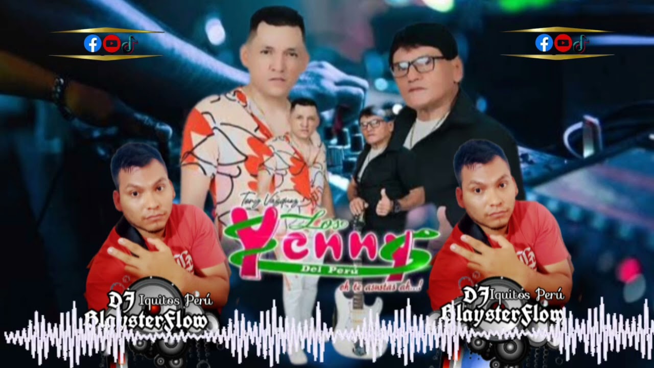 MIX LOS YENNYS DEL PERÚ EXITOS DJ BLAYSTER FLOW IQUITOS PERÚ