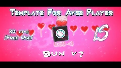 Template For Avee Player // By LuyxLS Horde [Bun v1] Especial San Valentín