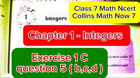 #class7ncertmaths/Collins Math/Chapter 1/ Integers/ Exercise 1C /question 5( b,c,d )/R - SQUARE 2022