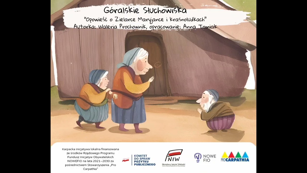 „Opowieść o Zielarce Maryjance i krasnoludkach” - autorka: W. Prochownik, opracowanie: A. Tomiak