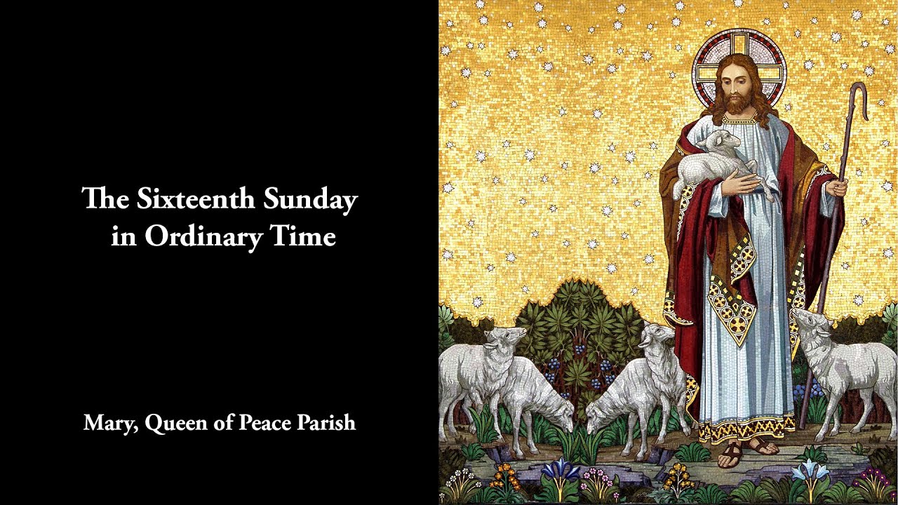 The Sixteenth Sunday in Ordinary Time YouTube