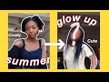 summer GLOW UP transformation (for broke bitches)