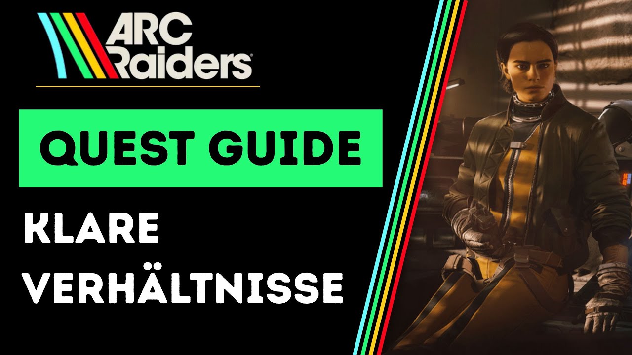 ARC Raiders - Klare Verhältnisse - Quest Guide Deutsch (Schnell & Einfach erklärt)