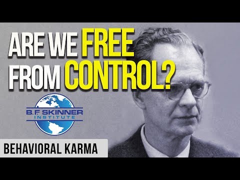 B.F. Skinner On Why You Feel Controlled | Behaviorism